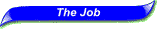 The Job