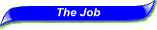 The Job