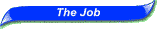 The Job