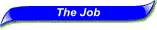 The Job