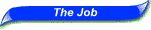 The Job